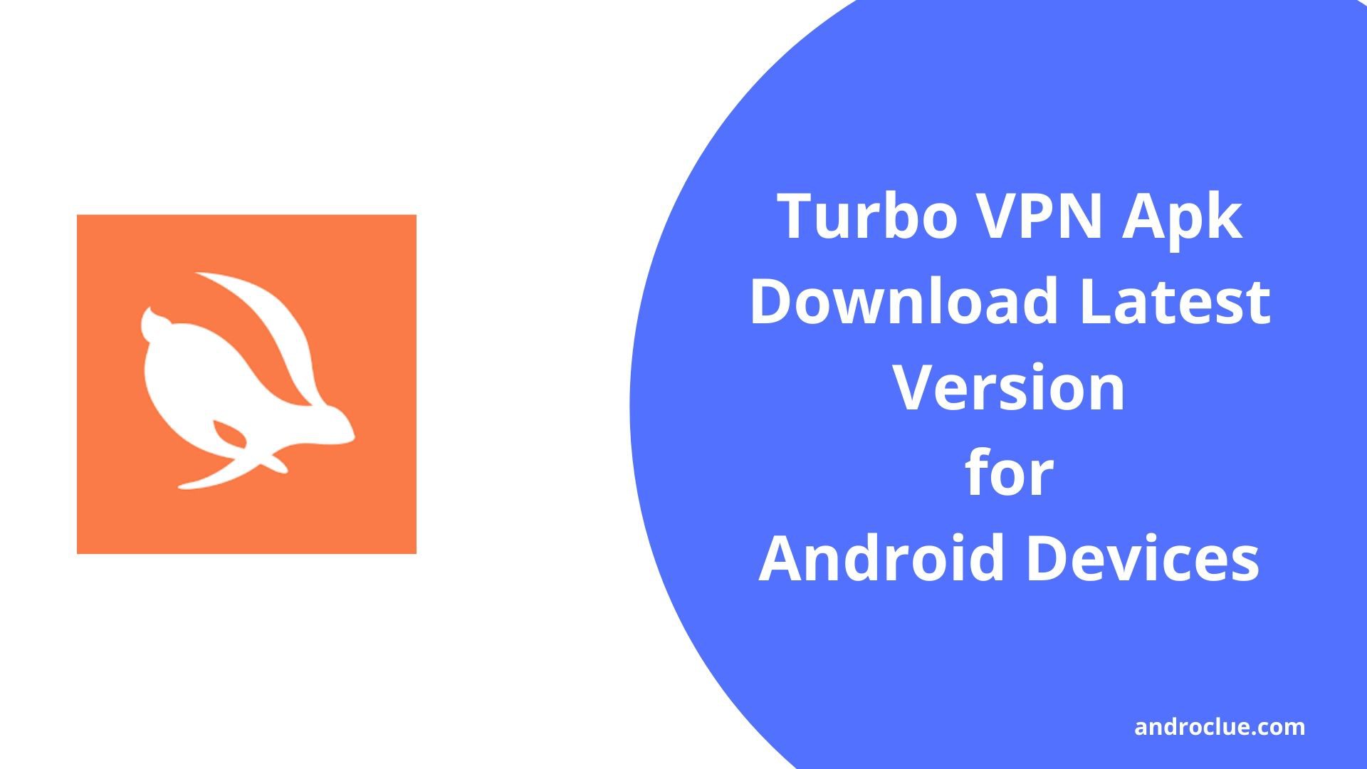 Turbo VPN Apk for Android - Versão mais recente Download Link & Revisão