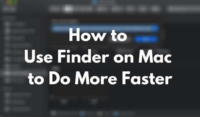 Como usar o Finder no Mac para fazer mais rápido